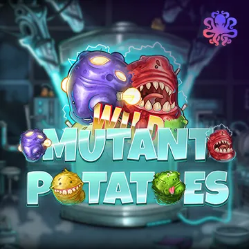 Mutant Potatoes - CAMPSLOT138