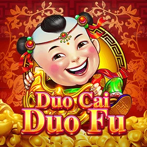 Duo Cai Duo Fu - CAMPSLOT138